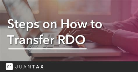 Steps on How to Transfer RDO .